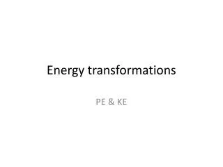 Energy transformations