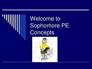 Welcome to Sophomore PE Concepts