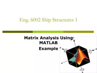 Eng. 6002 Ship Structures 1