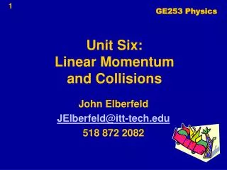 Unit Six: Linear Momentum and Collisions