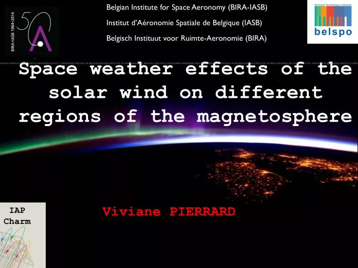 space weather effects of the solar wind on different regions of the magnetosphere