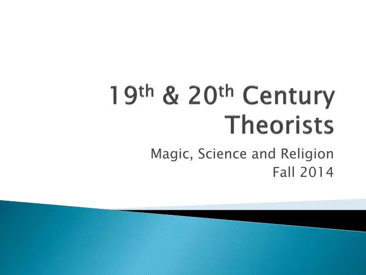 19 th 20 th century theorists