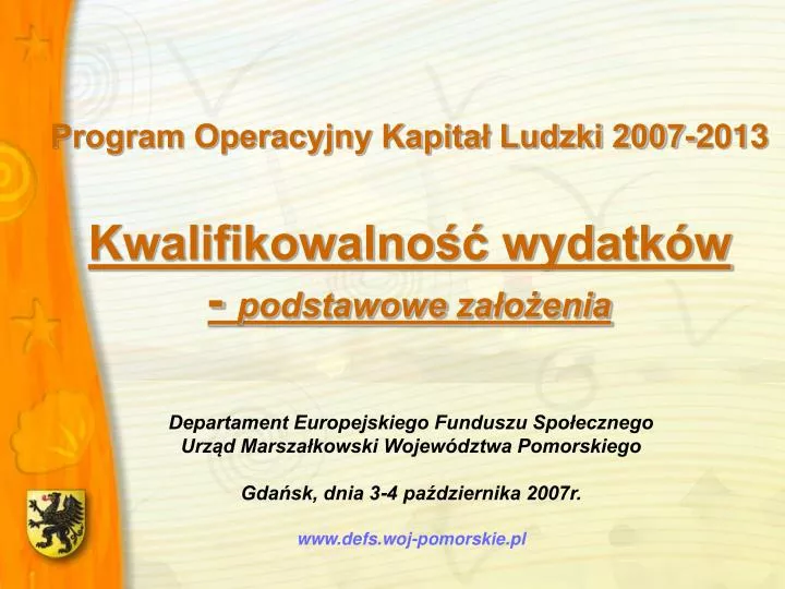 program operacyjny kapita ludzki 2007 2013 kwalifikowalno wydatk w podstawowe za o enia