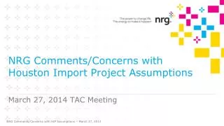 NRG Comments/Concerns with Houston Import Project Assumptions