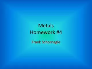 Metals Homework #4
