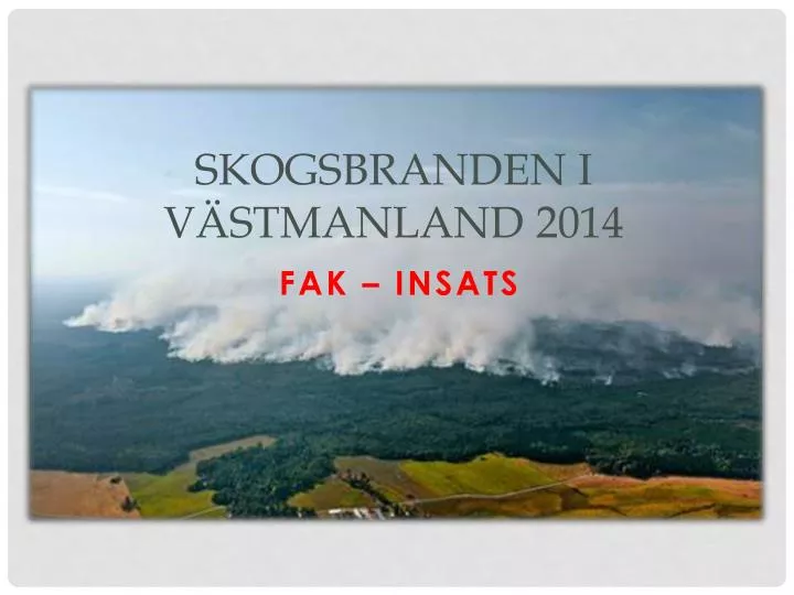 skogsbranden i v stmanland 2014
