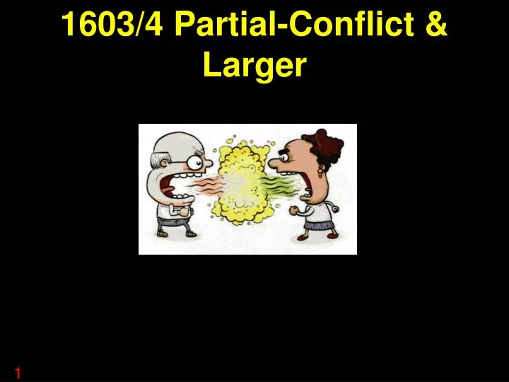 1603 4 partial conflict larger