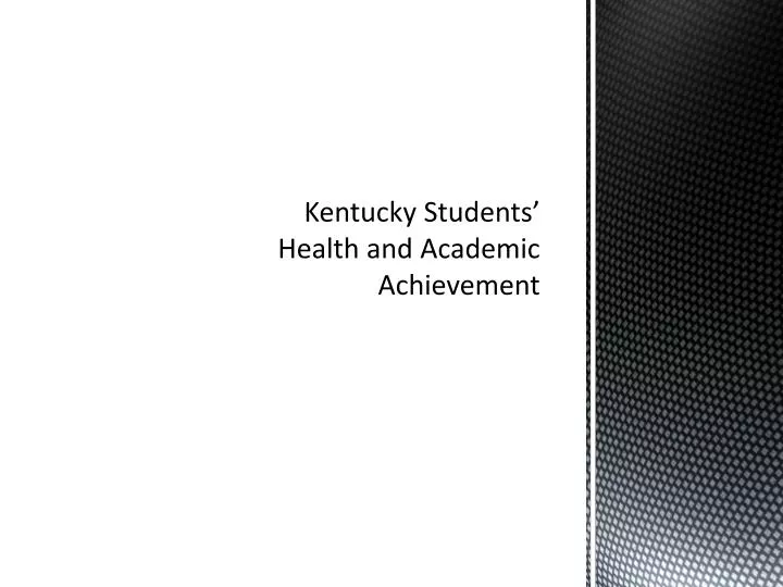 kentucky students health and academic achievement