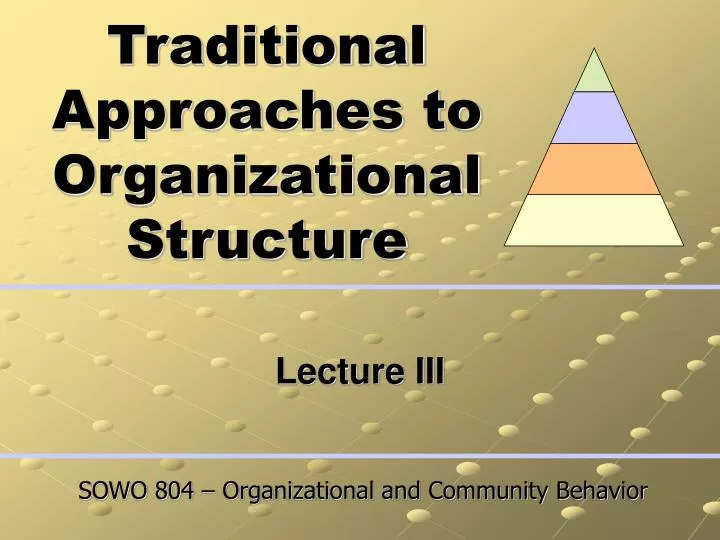 traditional approaches to organizational structure