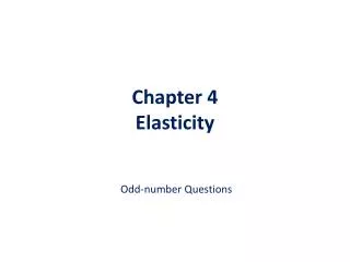 Chapter 4 Elasticity