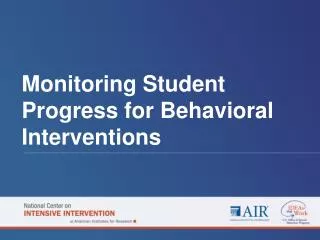 Monitoring Student Progress for Behavioral Interventions