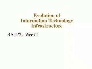 Evolution of Information Technology Infrastructure