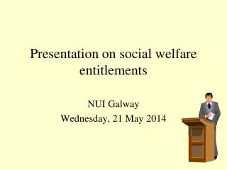 Presentation on social welfare entitlements