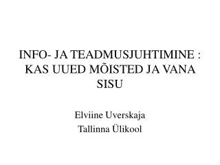 info ja teadmusjuhtimine kas uued m isted ja vana sisu