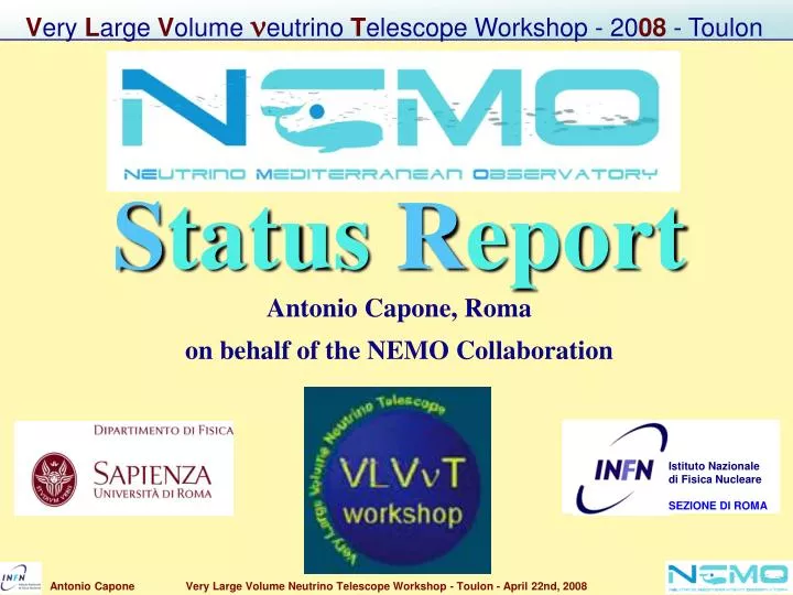 s tatus r eport antonio capone roma on behalf of the nemo collaboration