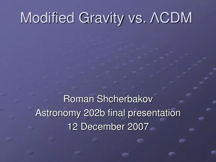 modified gravity vs cdm