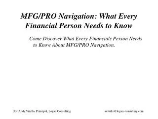 MFG/PRO Navigation: What Every Financial Person Needs to Know