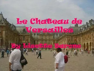 Le Chateau de Versailles