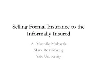 Selling Formal Insurance to the Informally Insured
