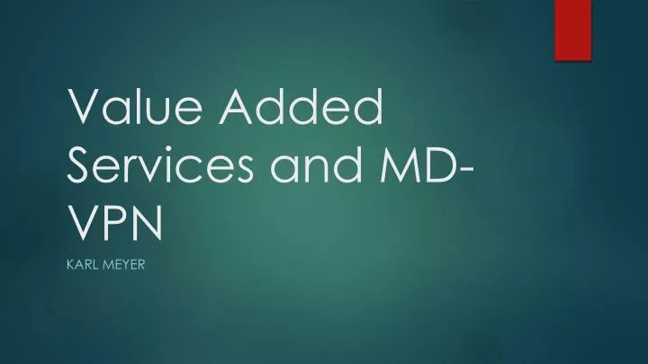 value added services and md vpn