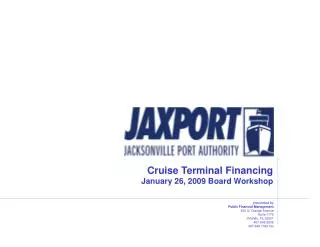 Cruise Terminal Financing January 26, 2009 Board Workshop