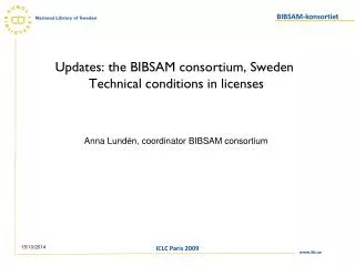 Updates: the BIBSAM consortium, Sweden Technical conditions in licenses