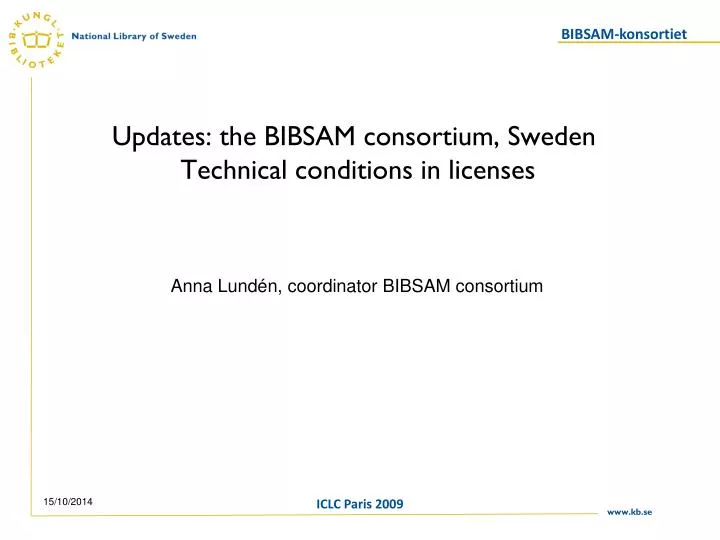 updates the bibsam consortium sweden technical conditions in licenses