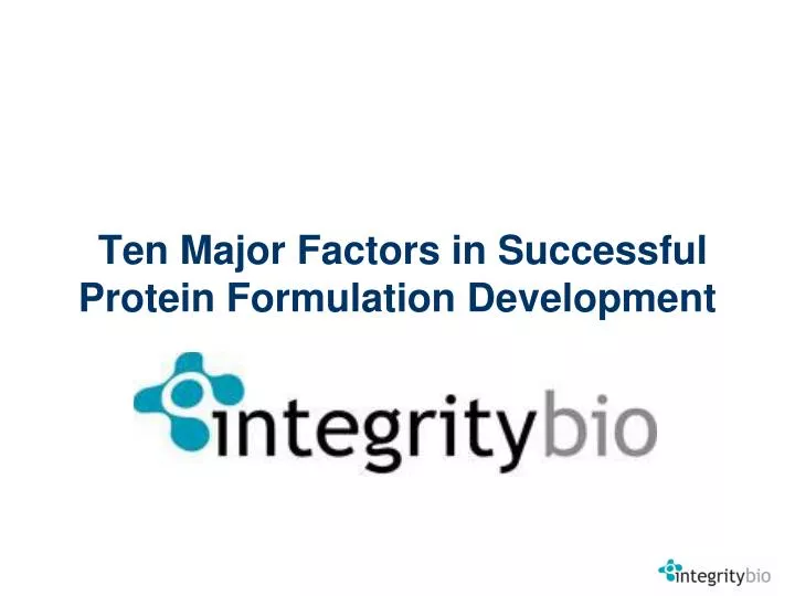 ten major factors in successful protein formulation development