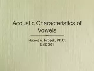 Acoustic Characteristics of Vowels