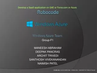 Develop a SaaS application on GAE or Force or Azure Robocode Windows Azure Team
