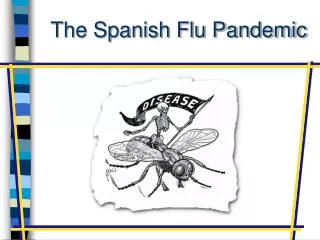 The Spanish Flu Pandemic