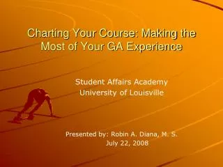 Charting Your Course: Making the Most of Your GA Experience