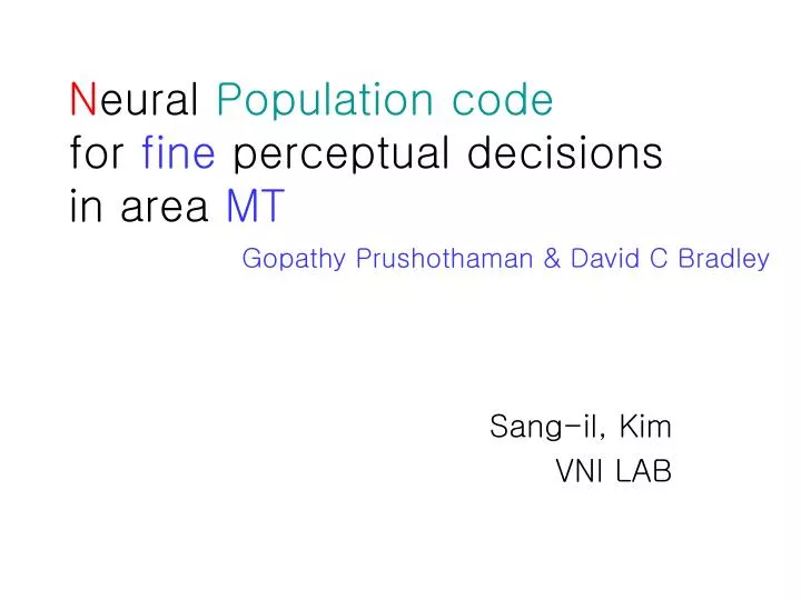 n eural population code for fine perceptual decisions in area mt