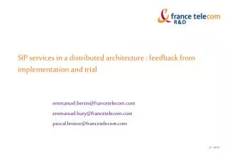 SIP services in a distributed architecture : feedback from implementation and trial