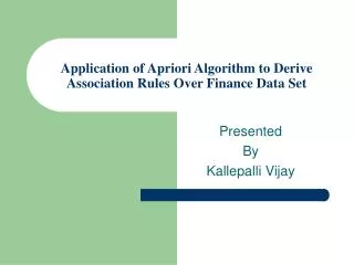 Application of Apriori Algorithm to Derive Association Rules Over Finance Data Set