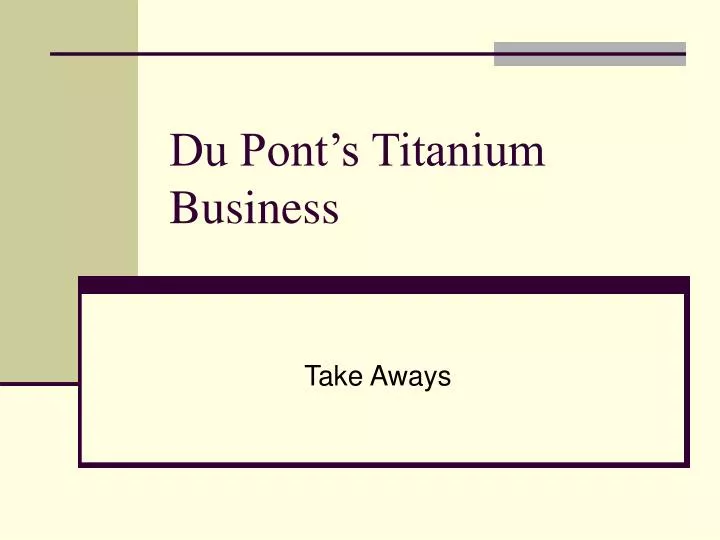 du pont s titanium business