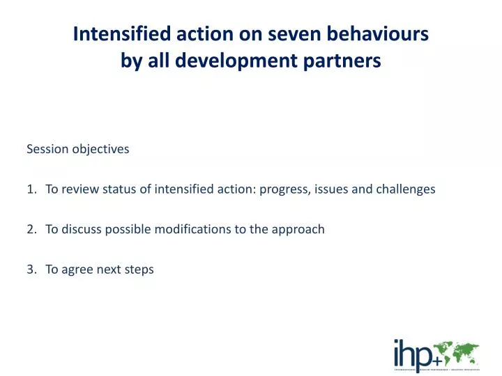 intensified action on seven behaviours by all development partners