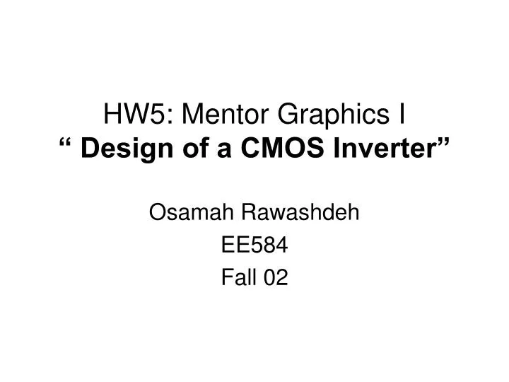 hw5 mentor graphics i design of a cmos inverter