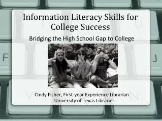 Information Literacy Skills for College Success