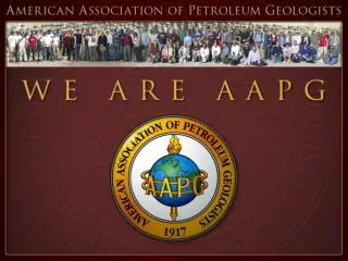 An Association of petroleum geologists and other geoscientists who have joined together to: