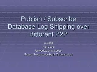 Publish / Subscribe Database Log Shipping over Bittorent P2P