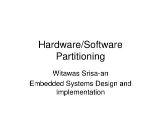 Hardware/Software Partitioning