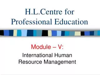 H.L.Centre for Professional Education