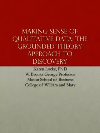 Making Sense of Qualitative Data: The Grounded Theory Approach to Discovery