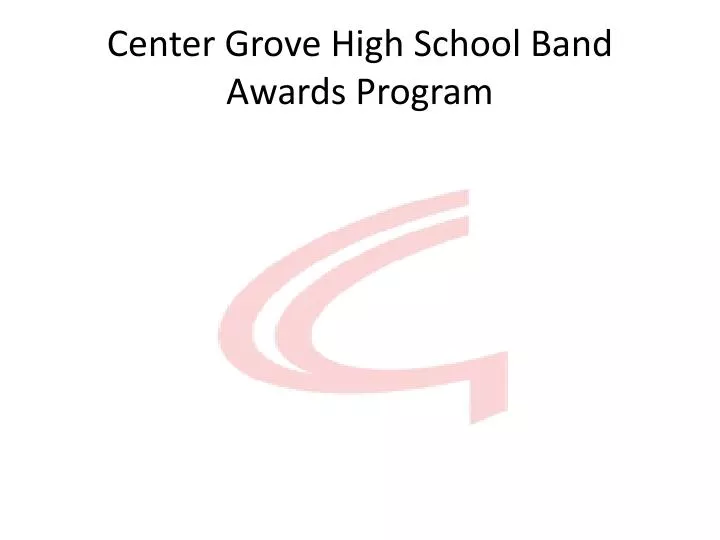 center grove high school band awards program