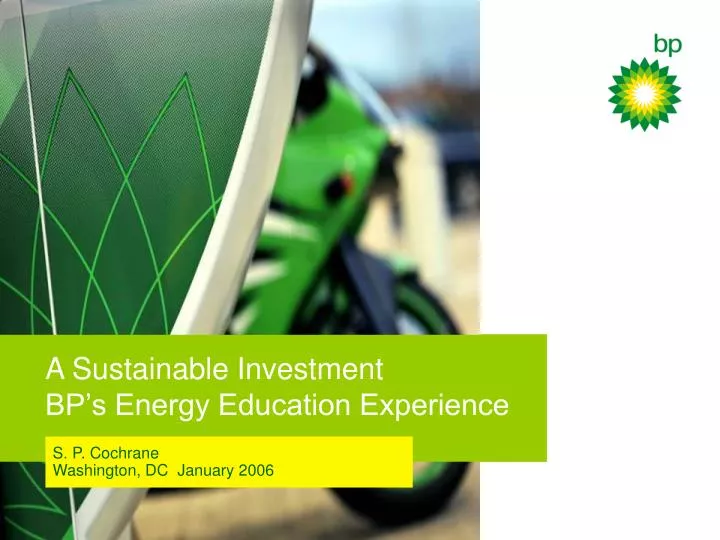 a sustainable investment bp s energy education experience