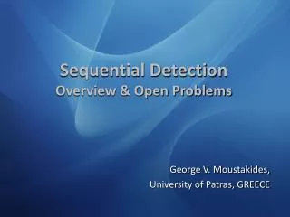 Sequential Detection Overview &amp; Open Problems