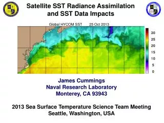 Satellite SST Radiance Assimilation and SST Data Impacts
