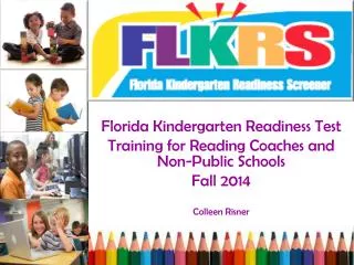 Florida Kindergarten Readiness Test Training for Reading Coaches and Non-Public Schools