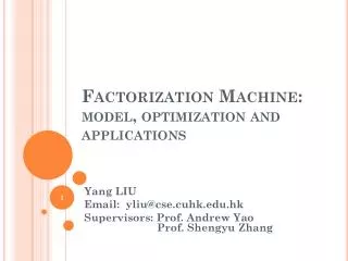 Factorization Machine: model, optimization and applications